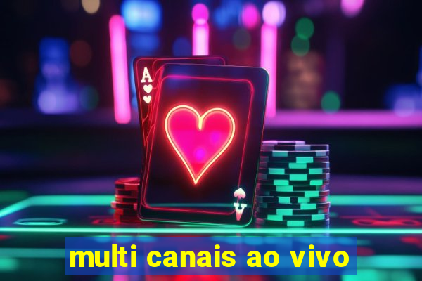 multi canais ao vivo